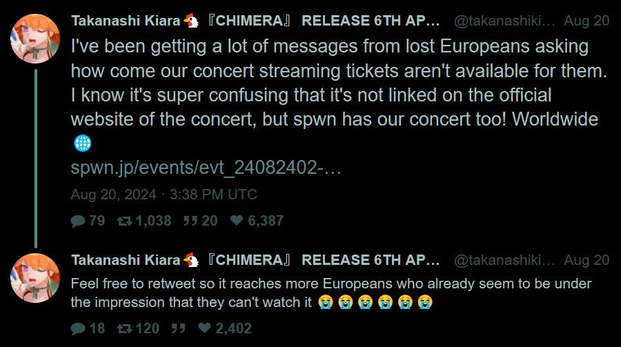 @takanashikiara: "I've been getting a lot of messages from lost Europeans asking how come our concert streaming tickets aren't available for them. I know it's super confusing that it's not linked on the official website of the concert, but spwn has our concert too! Worldwide 🌐 https://spwn.jp/events/evt_24082402-enholoen2ndlive". @takanashikiara: "Feel free to retweet so it reaches more Europeans who already seem to be under the impression that they can't watch it 😭😭😭😭😭😭"