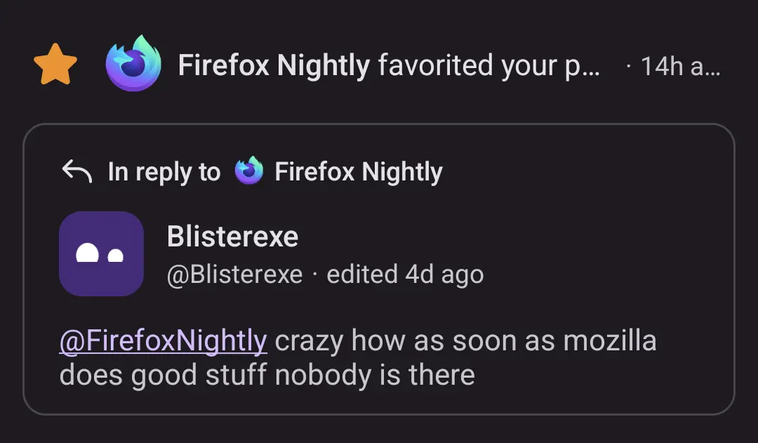 Picture of a official mastodon firefox account "favoriting" a comment saying "crazy as soon as mozilla does something good nobody is here"